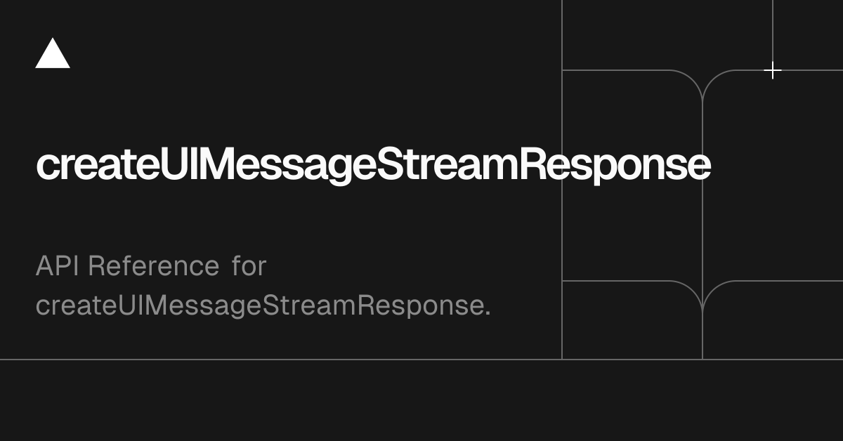 AI SDK UI: createUIMessageStreamResponse