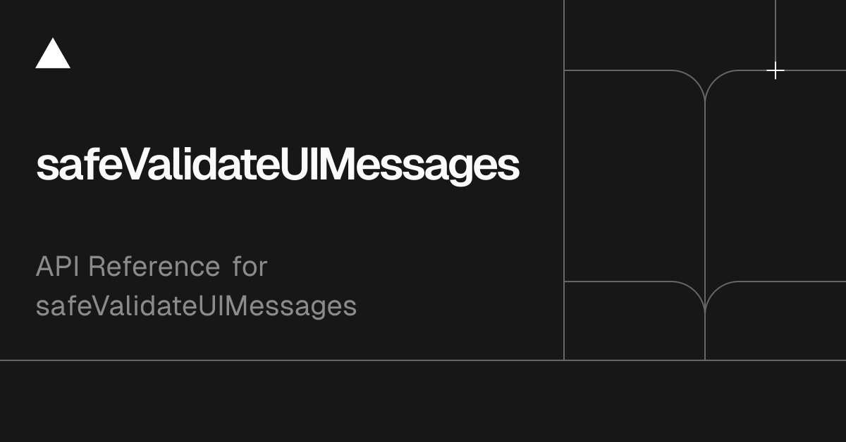 AI SDK Core: safeValidateUIMessages