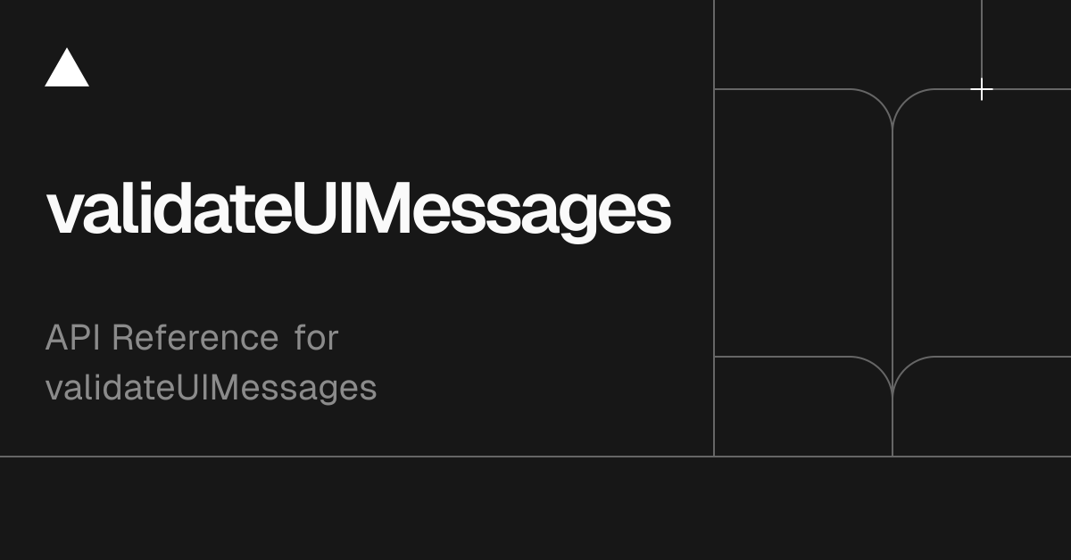 AI SDK Core: validateUIMessages
