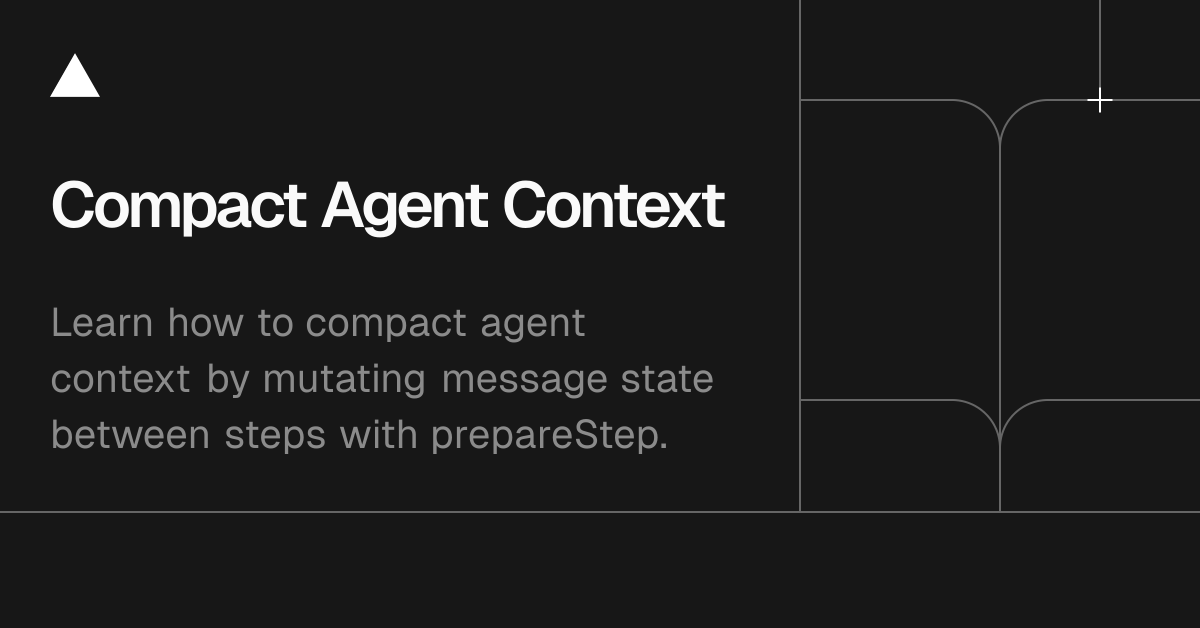 Guides: Compact Agent Context