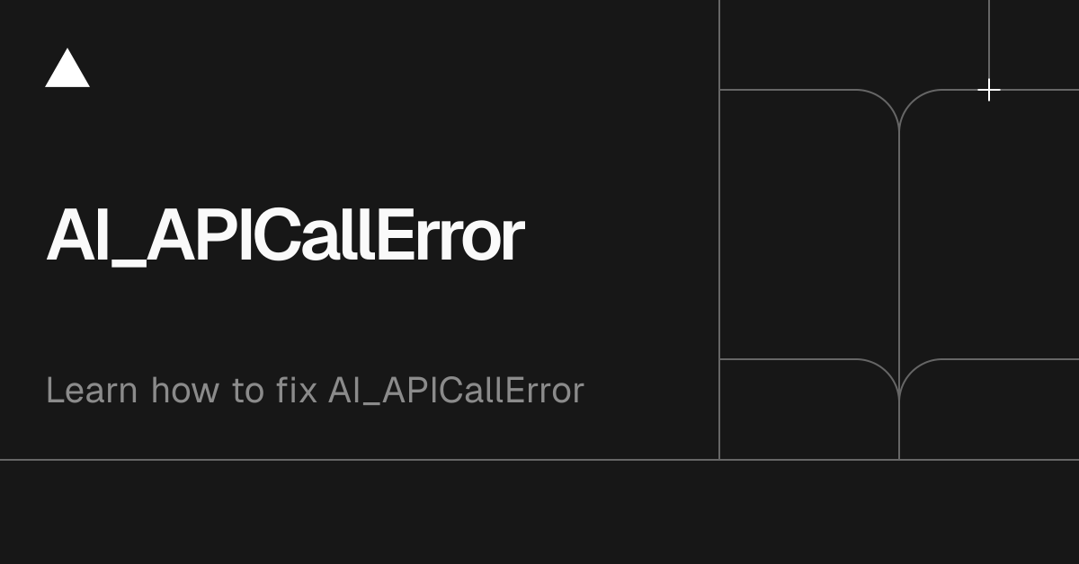 AI SDK Errors: AI_APICallError
