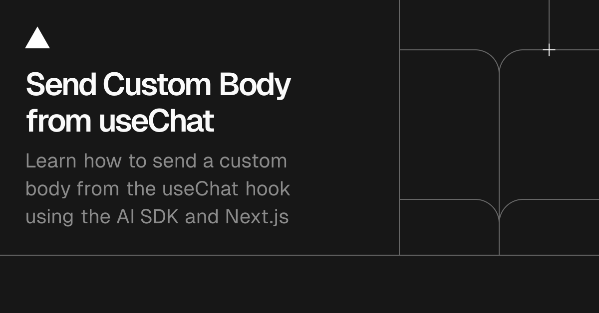 Next.js: Send Custom Body from useChat