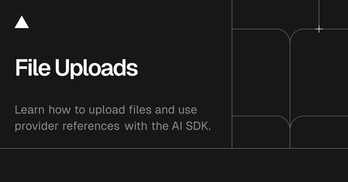 AI SDK Core: File Uploads
