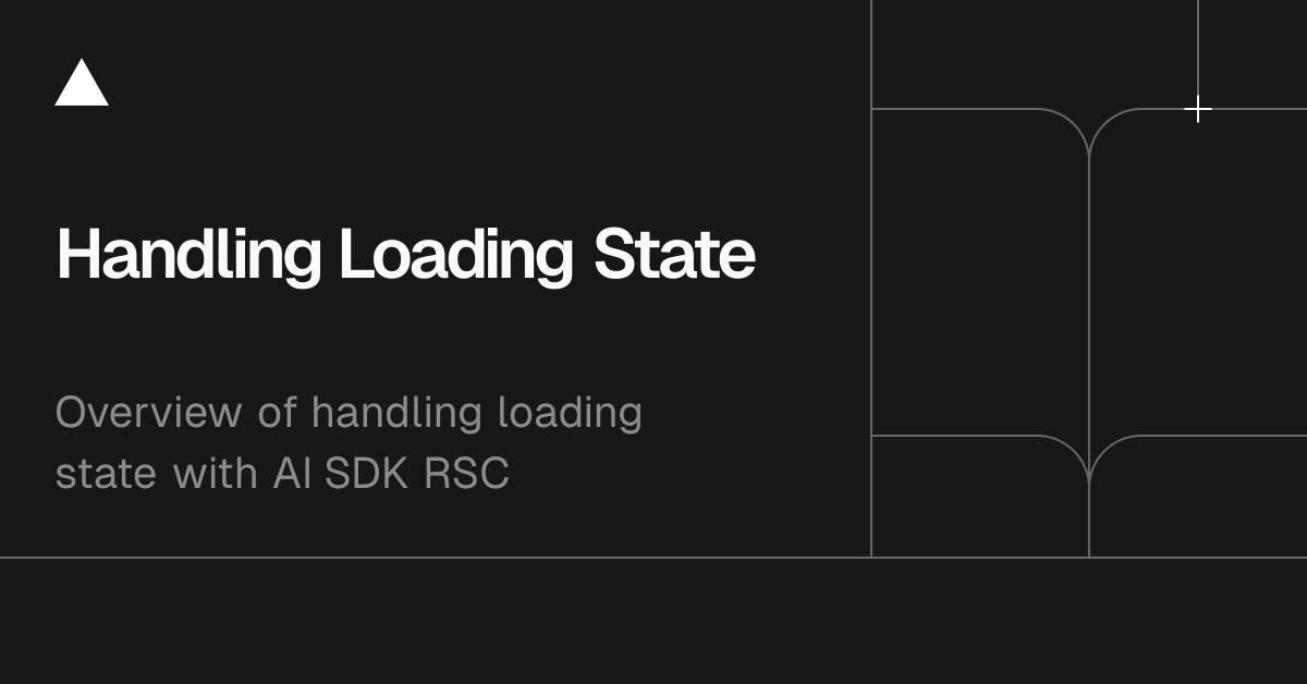 AI SDK RSC: Handling Loading State