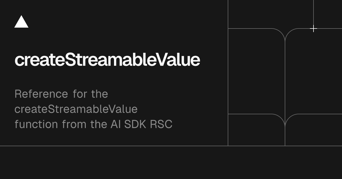 AI SDK RSC: createStreamableValue